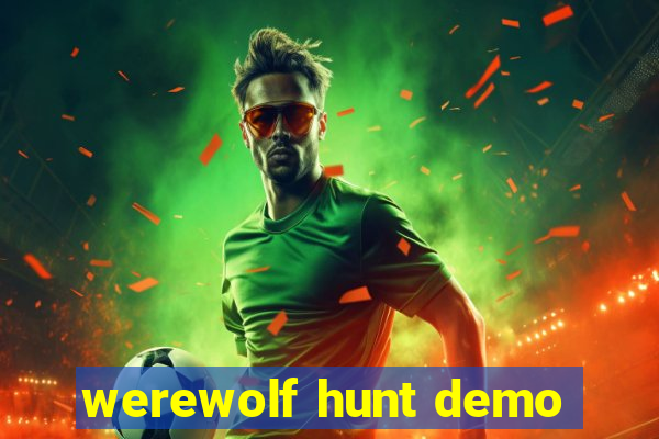 werewolf hunt demo